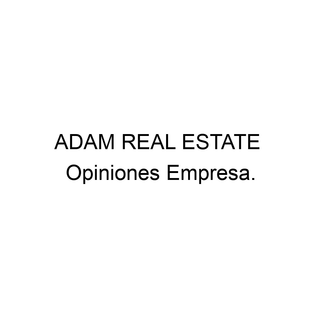 Opiniones ADAM REAL ESTATE, 937902214