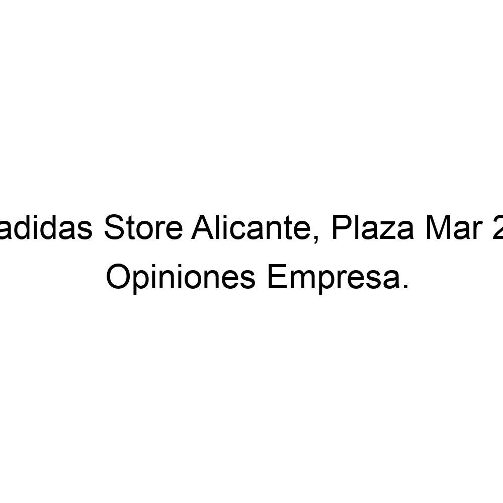 Opiniones adidas Store Alicante, Plaza Mar 2, Alicante