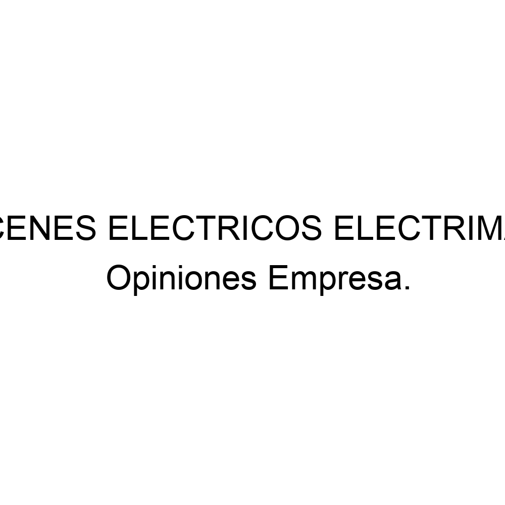 Opiniones ALMACENES ELECTRICOS ELECTRIMARKET, 918486349 Opiniones ALMACENES ELECTRICOS ELECTRIMARKET, 918486349