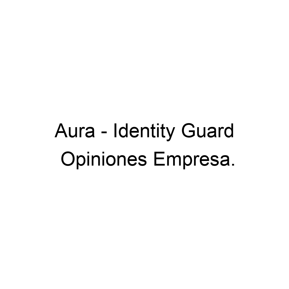 Aura Identity Guard Aura Identity Guard
