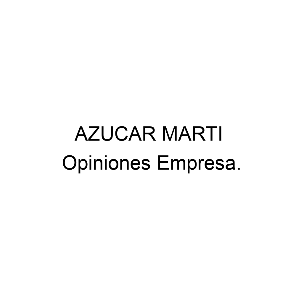 opiniones-azucar-marti-935085831
