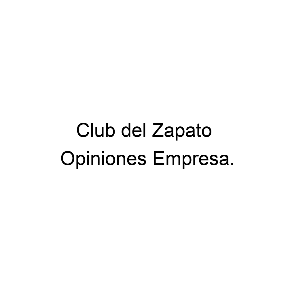 Opiniones Club del Zapato