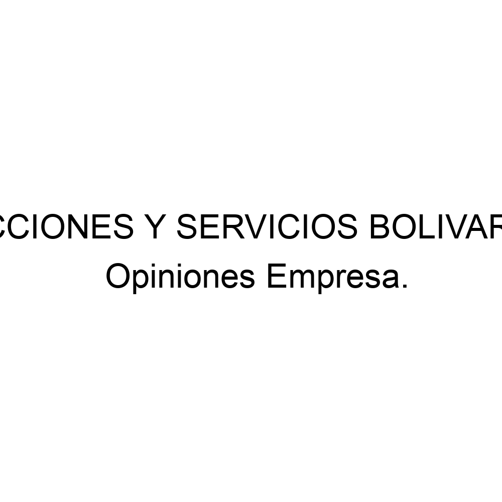 Opiniones CONSTRUCCIONES Y SERVICIOS BOLIVAR TENERIFE, 922616709 Opiniones CONSTRUCCIONES Y SERVICIOS BOLIVAR TENERIFE, 922616709