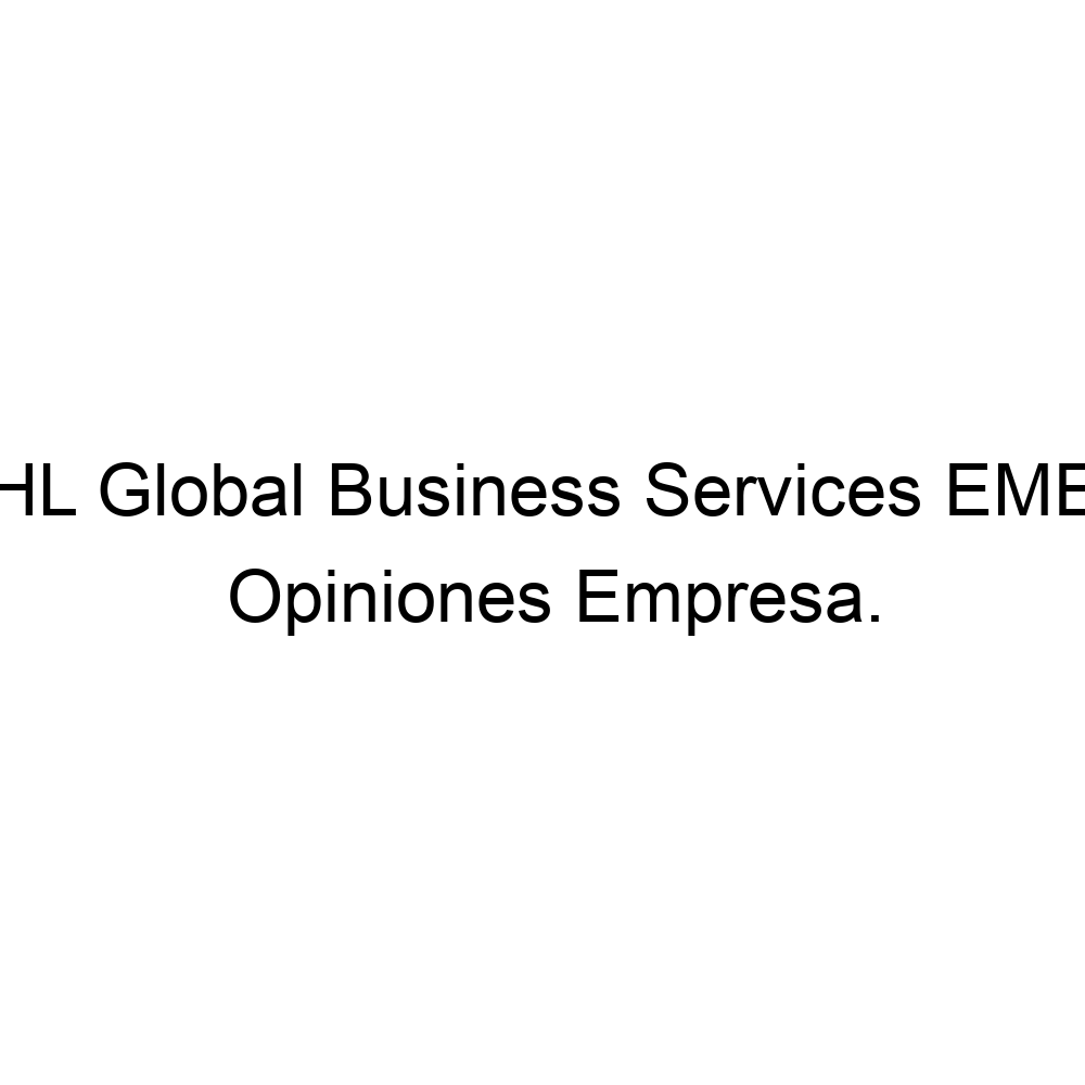 Opiniones DHL Global Business Services EMEA, 957645834