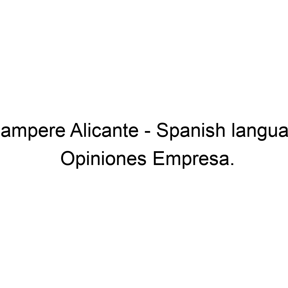 opiniones-estudio-sampere-alicante-spanish-language-school-alicante