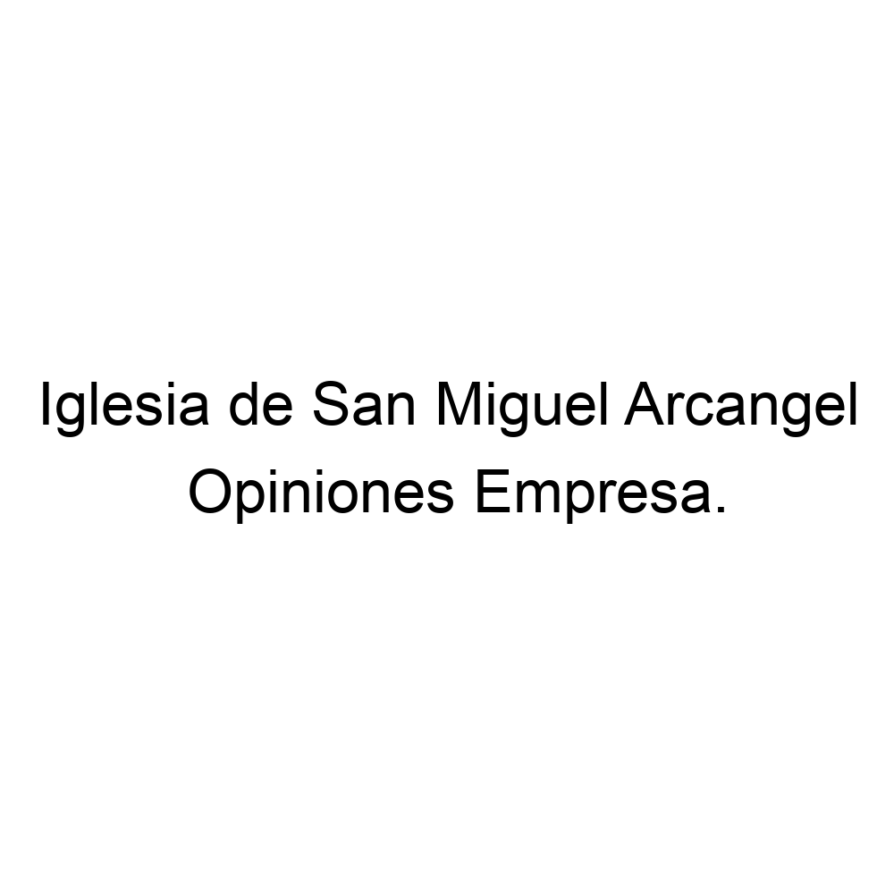 Opiniones Iglesia de San Miguel Arcangel, Antezana de Foronda 605774675