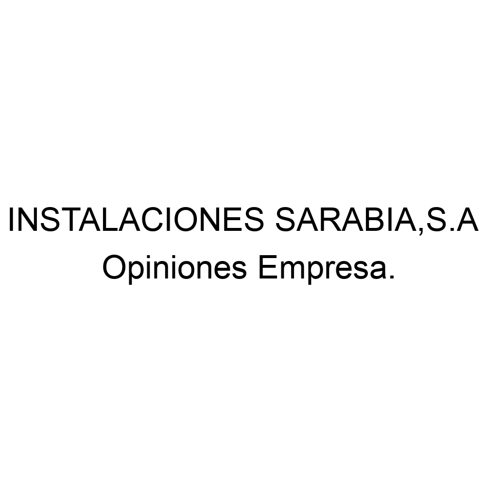 opiniones-instalaciones-sarabia-s-a-987241237
