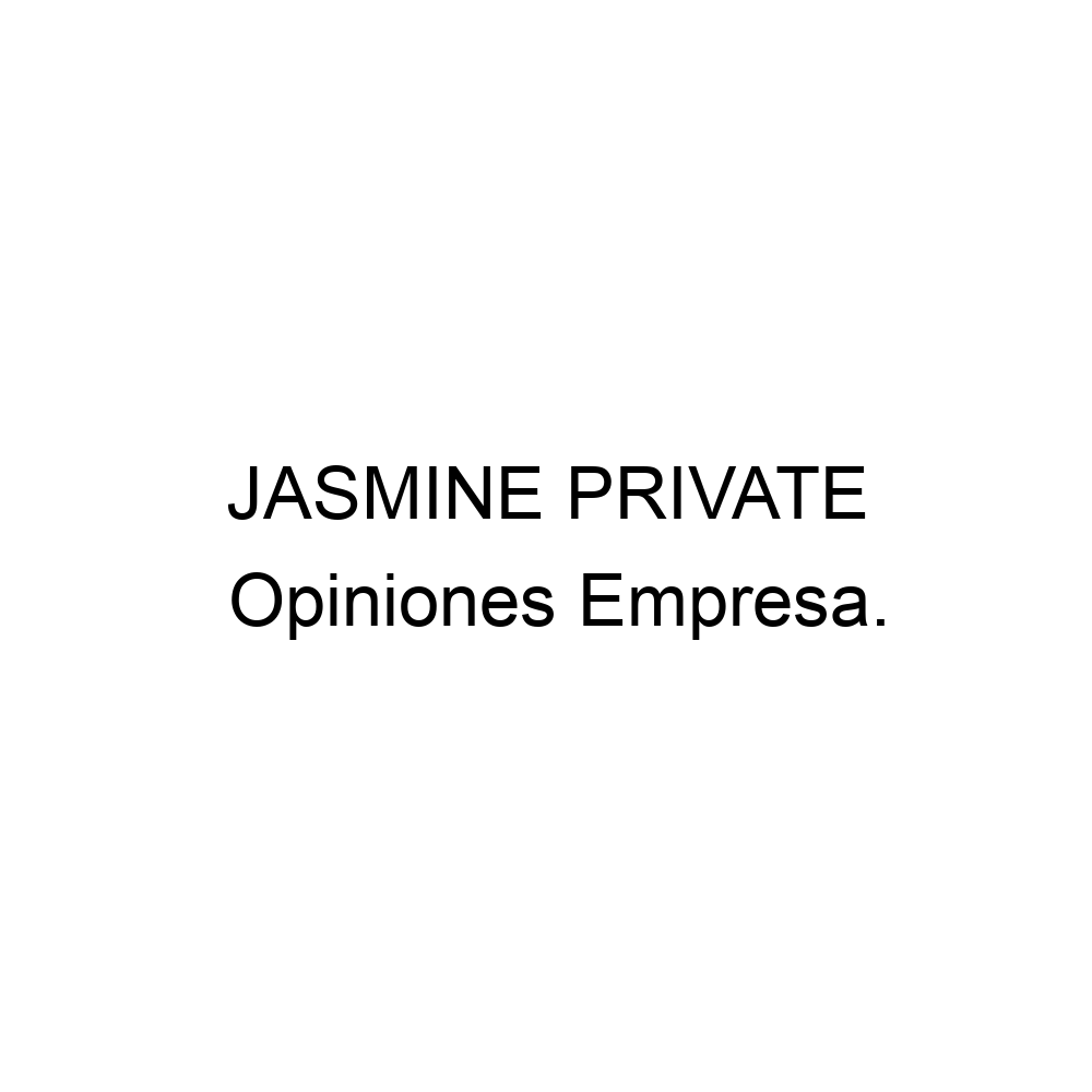 Opiniones JASMINE PRIVATE, 966681995