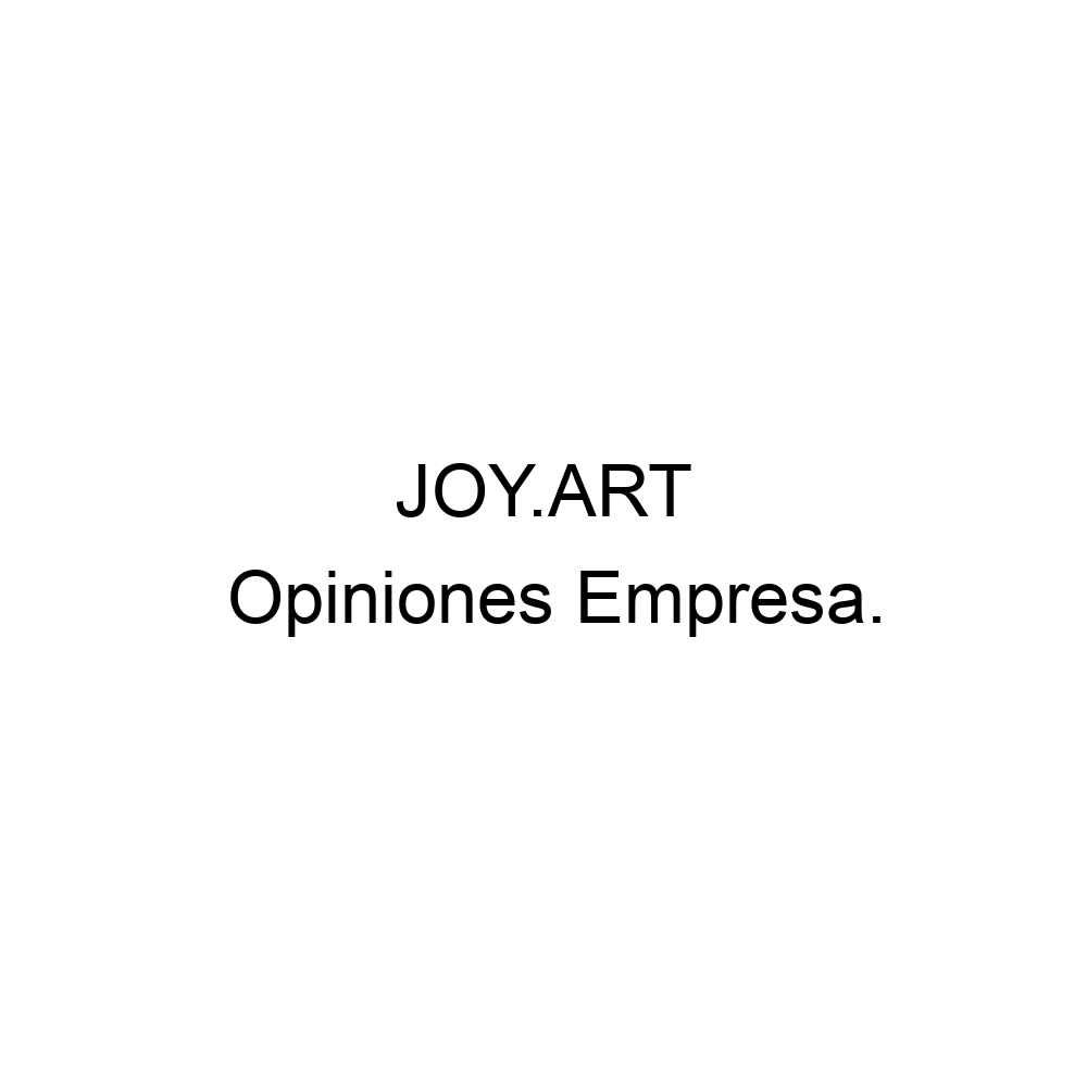 Opiniones JOY.ART, 981848093