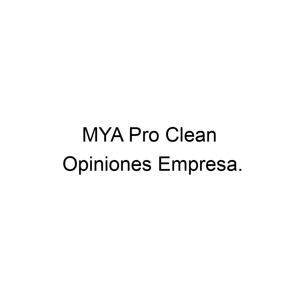 Opiniones MYA Pro Clean, 945298143