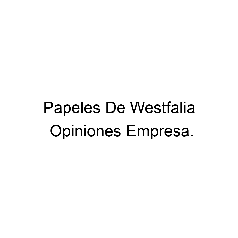 Opiniones Papeles De Westfalia, 917144736