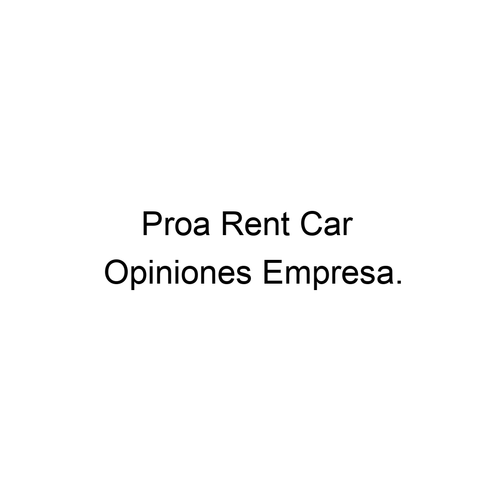 Opiniones Proa Rent Car, 951254277