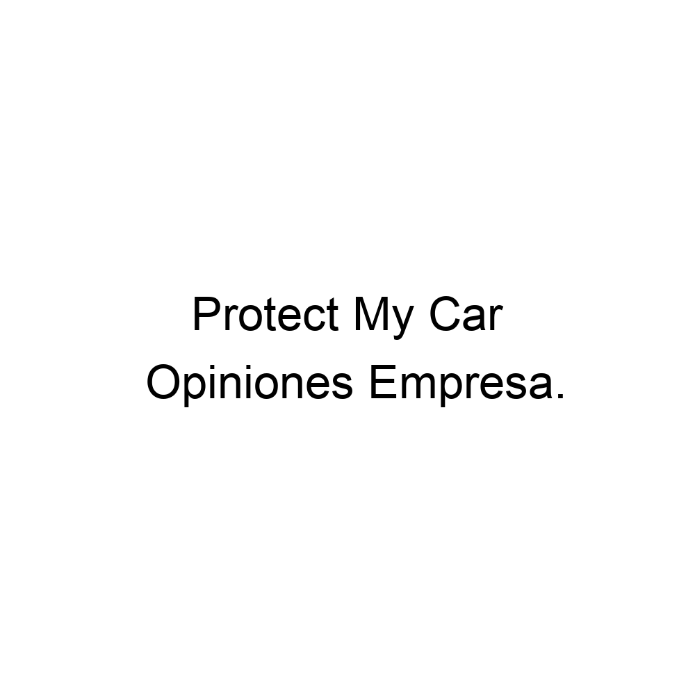 Opiniones Protect My Car , 8002532850