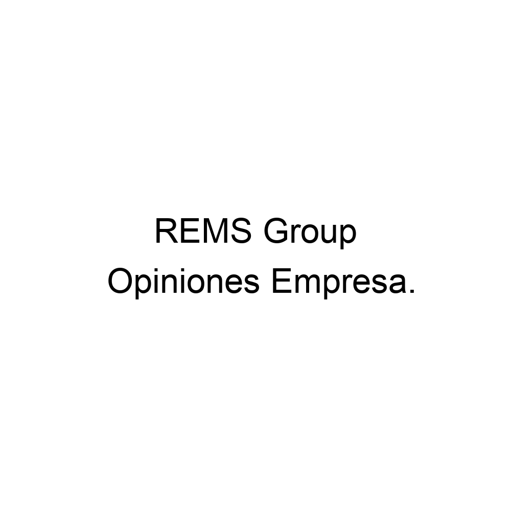 Opiniones REMS Group