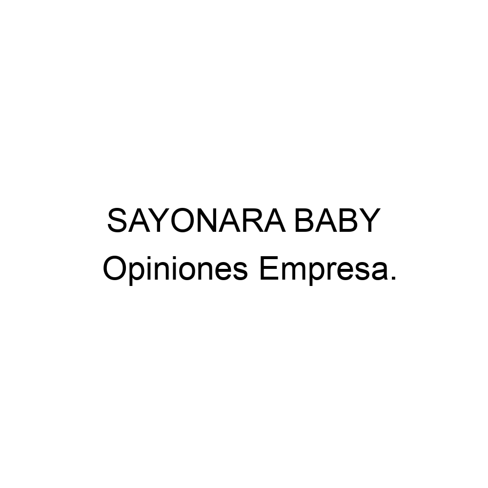 Opiniones SAYONARA BABY 955793938