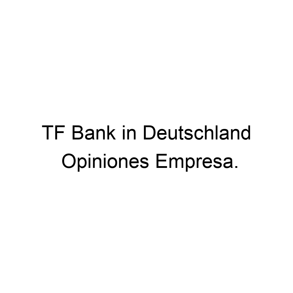 Opiniones TF Bank in Deutschland