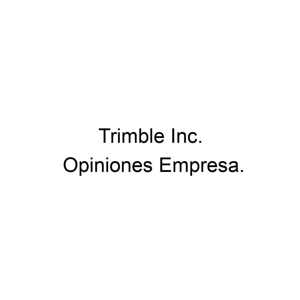 Opiniones Trimble Inc., 966660671