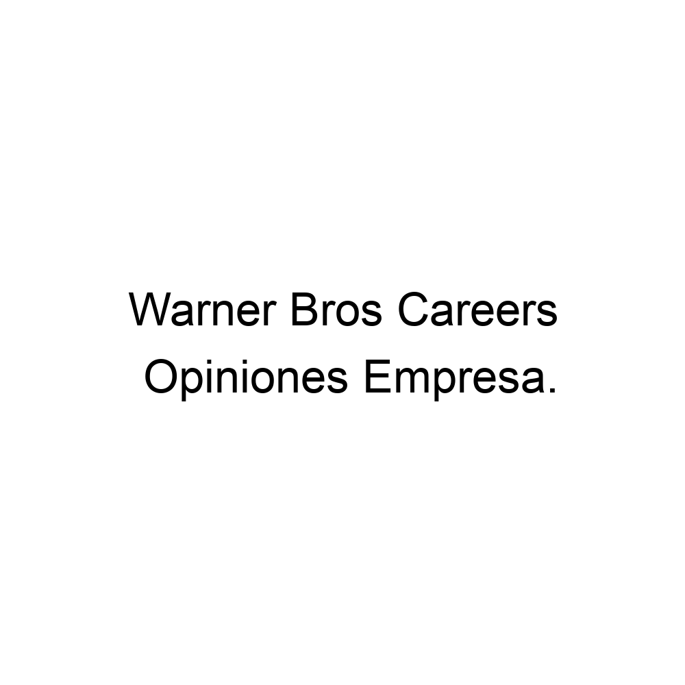 Opiniones Warner Bros Careers 935860416